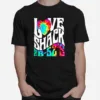 Love Shack The B 52? Tie Dye Unisex T-Shirt