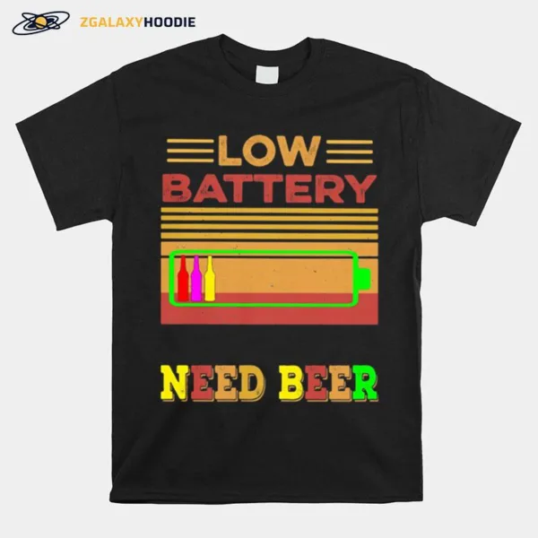 Low Battery Need Beer Vintage Retro Unisex T-Shirt