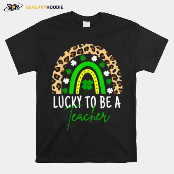 Lucky To Be A Teacher St. Patrick? Day Unisex T-Shirt