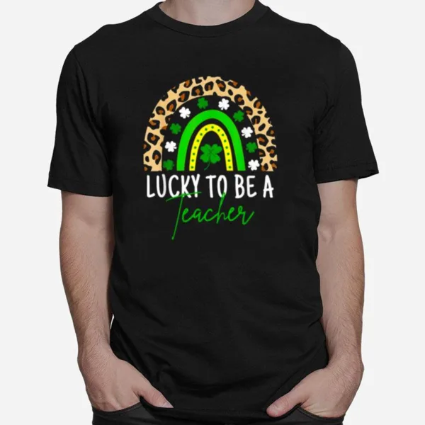 Lucky To Be A Teacher St. Patrick? Day Unisex T-Shirt