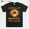 Lunch Day By Day Witch By Night Halloween Unisex T-Shirt