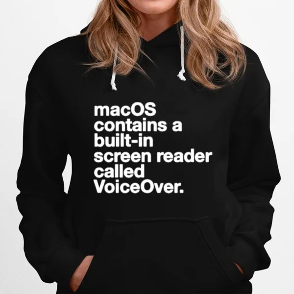 Macos Contains A Built In Screen Reader Called Voiceover Unisex T-Shirt