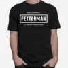 Made In Braddock Fetterman Us Senate I Pennsylvania Unisex T-Shirt