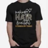 Making Hair Beautiful Is Kinda My Thing Leopard Unisex T-Shirt