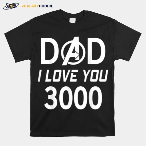 Marvel Dad I Love You 3000 Avengers Logo Father? Day Unisex T-Shirt