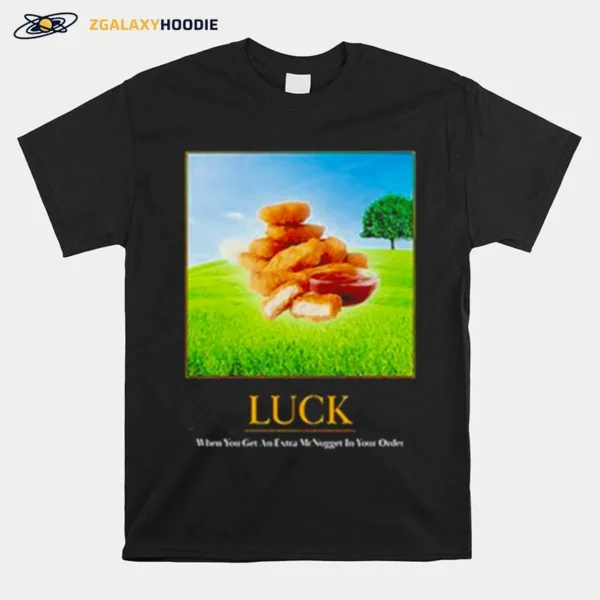 Mcdonald? Nugget Luck Unisex T-Shirt