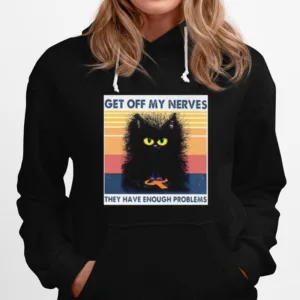 Meme Black Cat Get Off My Nerves They Have Enough Problems Vintage Retro Unisex T-Shirt