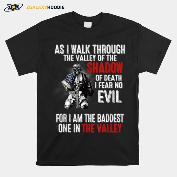 Mens As I Walk Through The Valley Of The Shadow Of Death Unisex T-Shirt