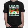 Merry Christmas Elf I Teach The Smartest Little Elves Unisex T-Shirt