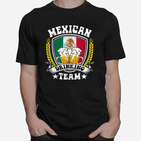 Mexican Drinking Team Mexico Flag Funny Beer Unisex T-Shirt