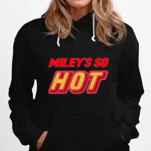 Miley? So Hot Miley Cyrus Unisex T-Shirt