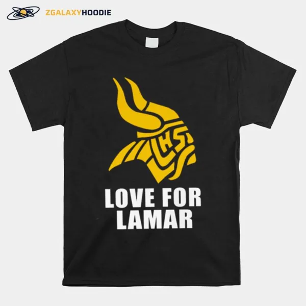 Minnesota Vikings Love For Lamar Unisex T-Shirt