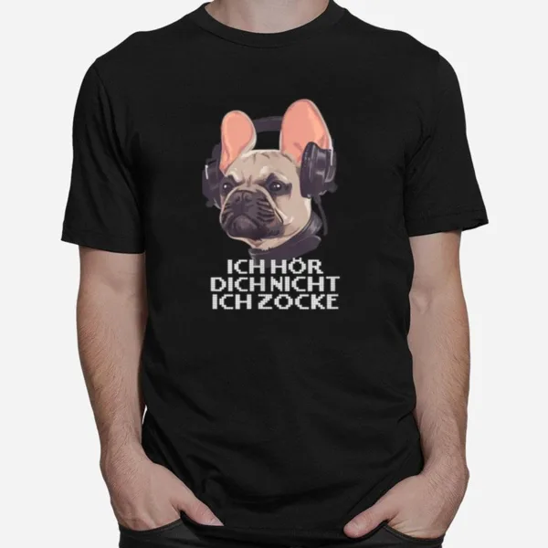 Mops Mit Hedset Ich Hor Dich Nicht Ich Zocke Lustiges Hunde Unisex T-Shirt