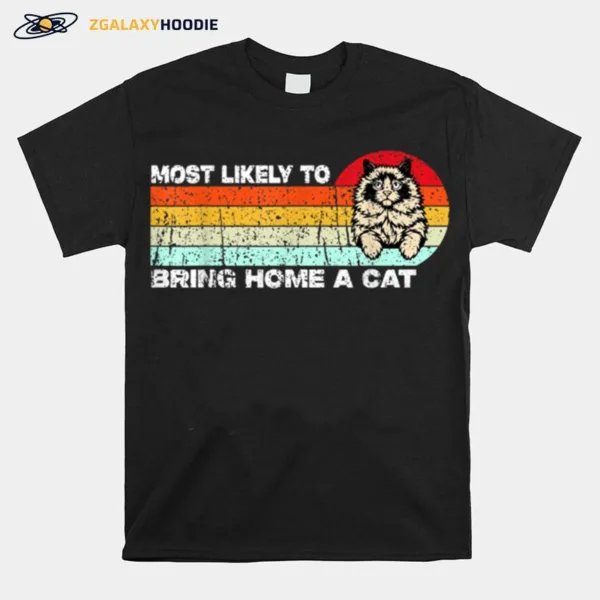 Most Likely To Bring Home A Cat Cute Cat Lovers Christmas Unisex T-Shirt