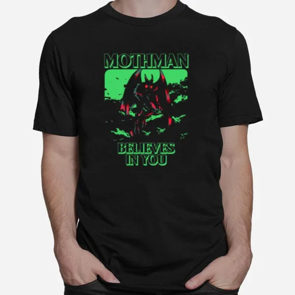 Mothman Believes In You The Mothman Prophecies Horror Unisex T-Shirt