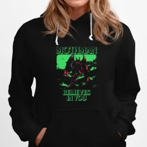 Mothman Believes In You The Mothman Prophecies Horror Unisex T-Shirt