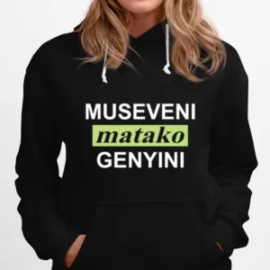 Museveni Matako Genyini Unisex T-Shirt