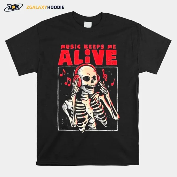 Music Keeps Me Alive Dead Skull Evil Unisex T-Shirt