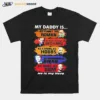 My Daddy Is As Funny As Roman As Intelligent As Deckard As Strong As Hobbs As Handsome As Brian As Brave As Dom He Is My Hero Unisex T-Shirt