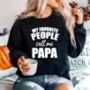 My Favorite People Call Me Papa Unisex T-Shirt