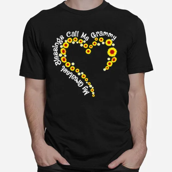 My Greatest Blessings Call Me Grammy Sunflower Hear Unisex T-Shirt