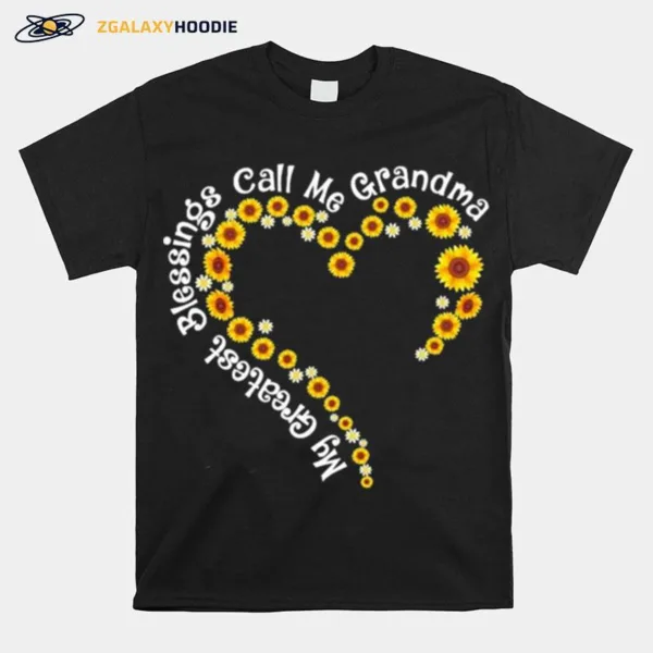 My Greatest Blessings Call Me Grandma Sunflower Heart Unisex T-Shirt
