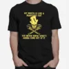 My Mouth Is Like A Magicians Hat You Never Know Whats Gonna Come Out Of It Skull Unisex T-Shirt