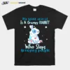 My Spirit Animal Is A Grumpy Rabbit Who Slap Annoying People Unisex T-Shirt