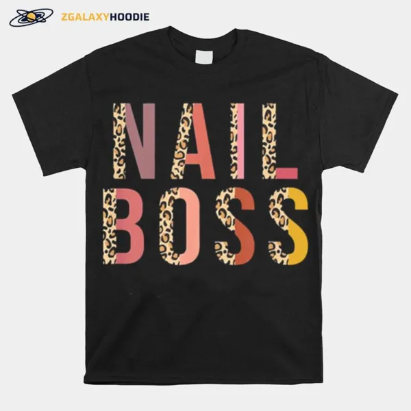 Nail Boss Leopard Print Nail Teach Unisex T-Shirt