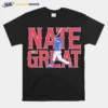 Nate Lowe Nate Great Unisex T-Shirt