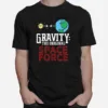 Neil Degrasse Tyson Gravity The Original Space Force Unisex T-Shirt