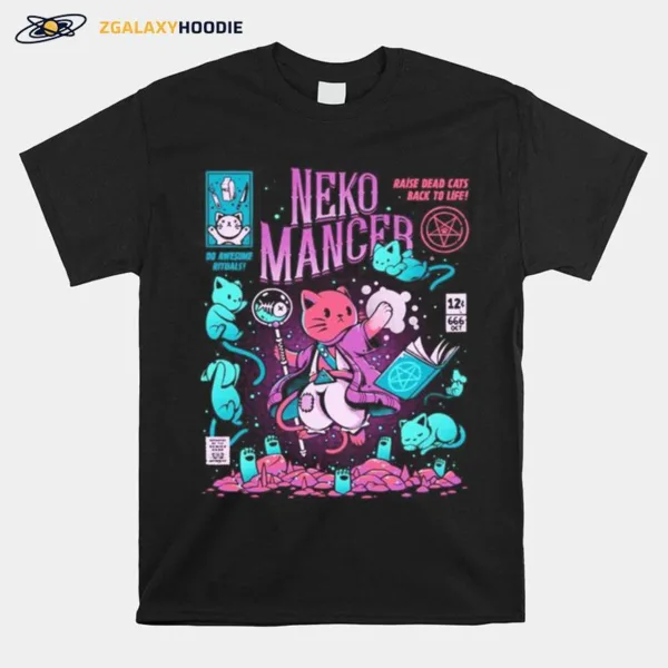 Neko Mancer Raise Dead Cats Back To Life Unisex T-Shirt