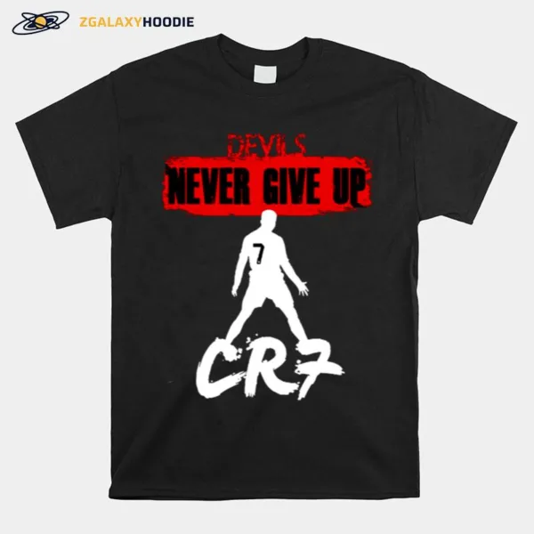 Never Give Up Devils Manchester Utd Unisex T-Shirt