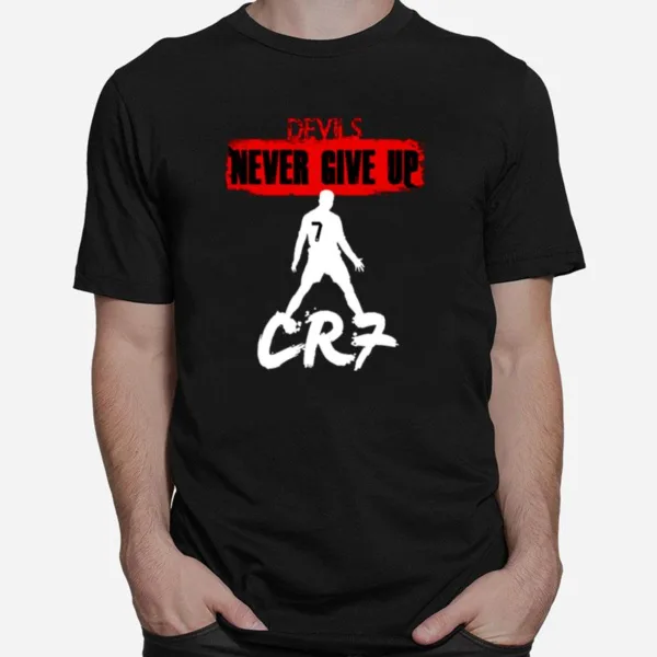 Never Give Up Devils Manchester Utd Unisex T-Shirt