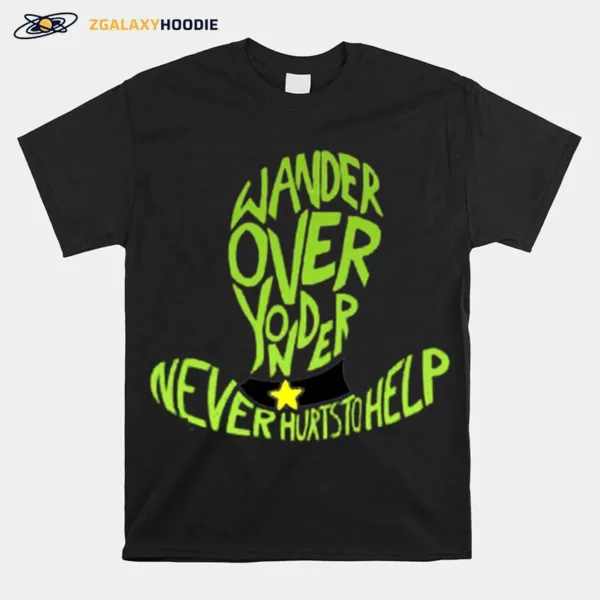 Never Hurts To Help Wander Over Yonder Unisex T-Shirt