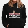 Never Stand Between A Girl And Her German Shepherd Dog Owner Unisex T-Shirt