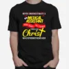 Never Underestimate A Nurse Medical Assistant Who Does All Things Through Christ Who Strengthens Her Unisex T-Shirt