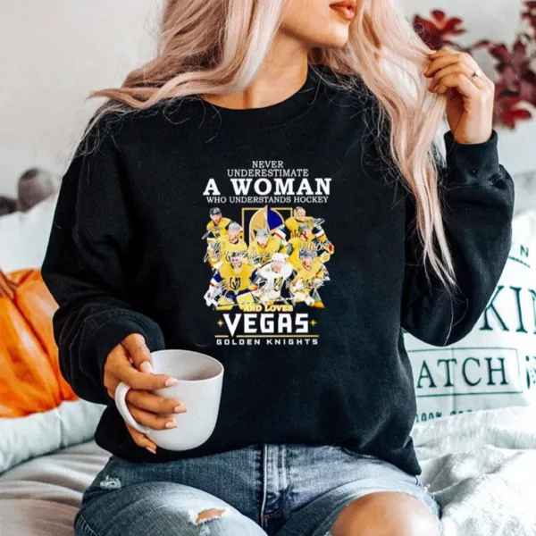 Never Underestimate A Woman Who Understands Hockey And Loves Golden Knights Vegas Signatures Unisex T-Shirt