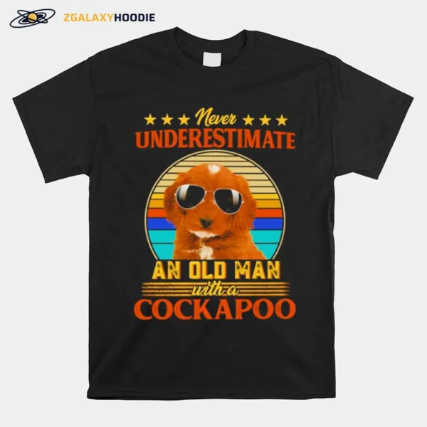 Never Underestimate An Old Man With A Red Cockapoo Unisex T-Shirt