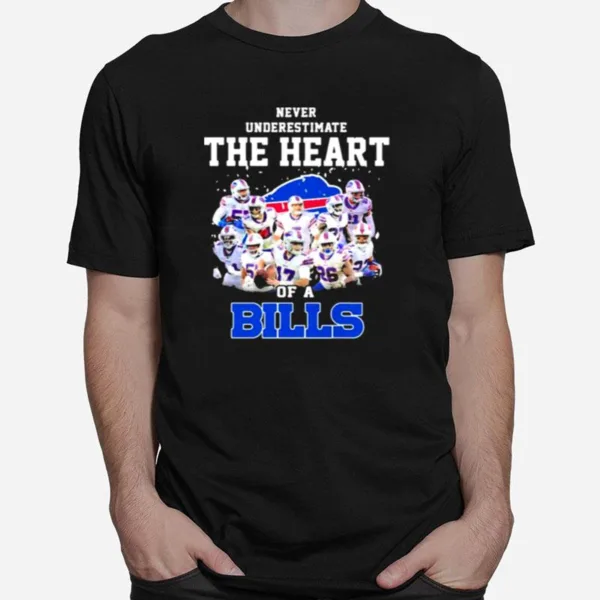 Never Underestimate The Heart Of A Bills Buffalo Unisex T-Shirt