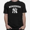 New York Yankees Murderers Unisex T-Shirt