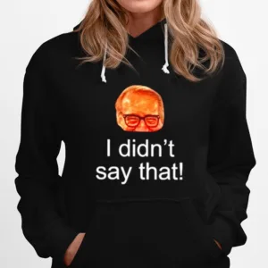 Nice I Didn't Say That Mark Rosen Unisex T-Shirt