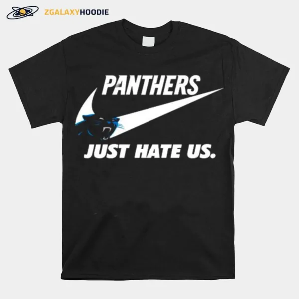 Nike Carolina Panthers Just Hate Us Unisex T-Shirt