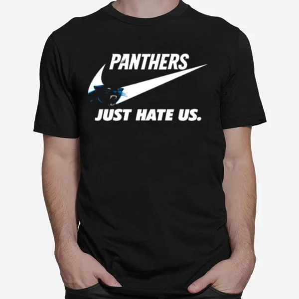 Nike Carolina Panthers Just Hate Us Unisex T-Shirt