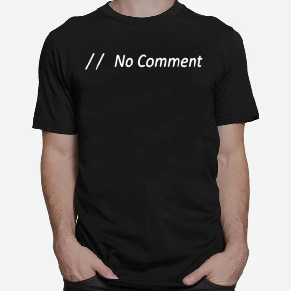 No Comment Unisex T-Shirt