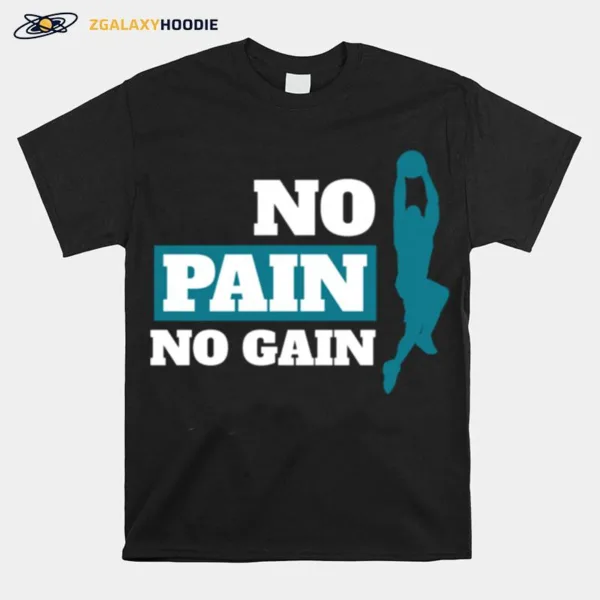 No Pain No Gain Basketball Workout Basketball Unisex Unisex T-Shirt