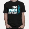 No Pain No Gain Basketball Workout Basketball Unisex Unisex T-Shirt