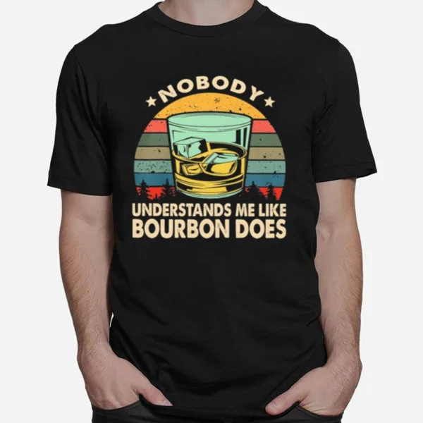 Nobody Understands Me Like Bourbon Does Vintage Unisex T-Shirt