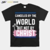 Not Canceled By Christ Unisex T-Shirt