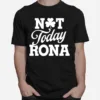 Not Today Rona St Patricks Day Unisex T-Shirt